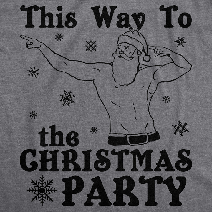 This Way To The Christmas Party Men's T Shirt