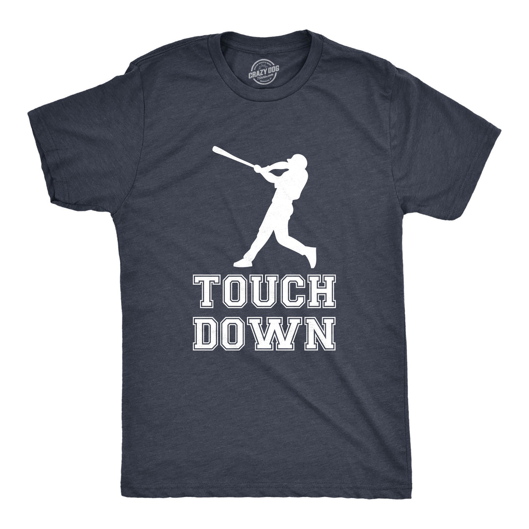 Funny Heather Navy Touch Down Baseball Bat Mens T Shirt Nerdy Baseball Sarcastic Tee