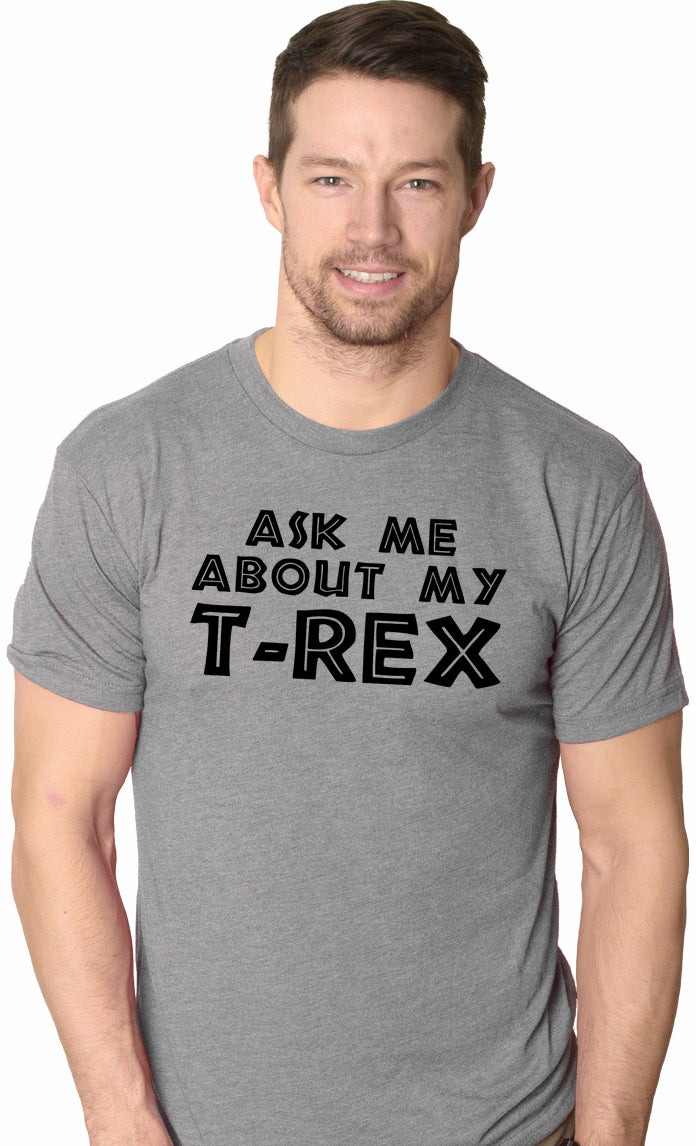 Ask Me About My T-Rex Flip Men's T Shirt