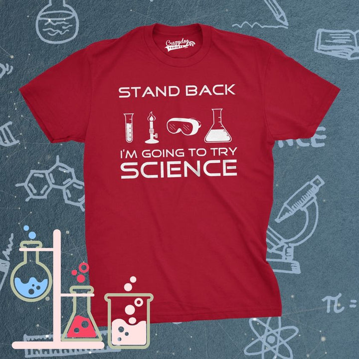 Stand Back I'm Going To Try Science Men's T Shirt