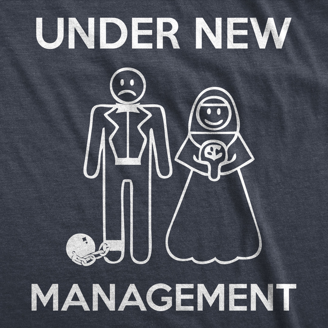 Under New Management Men's T Shirt