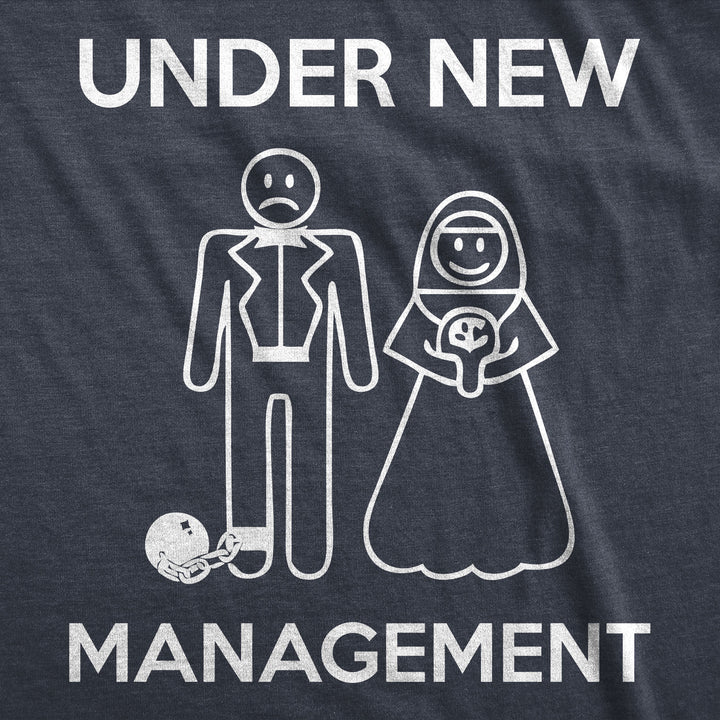 Under New Management Men's T Shirt