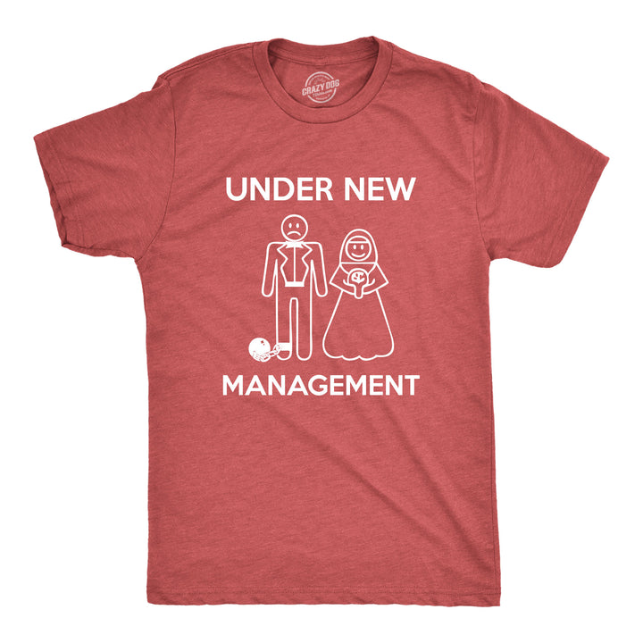 Funny Heather Red Under New Management Mens T Shirt Nerdy Wedding Tee