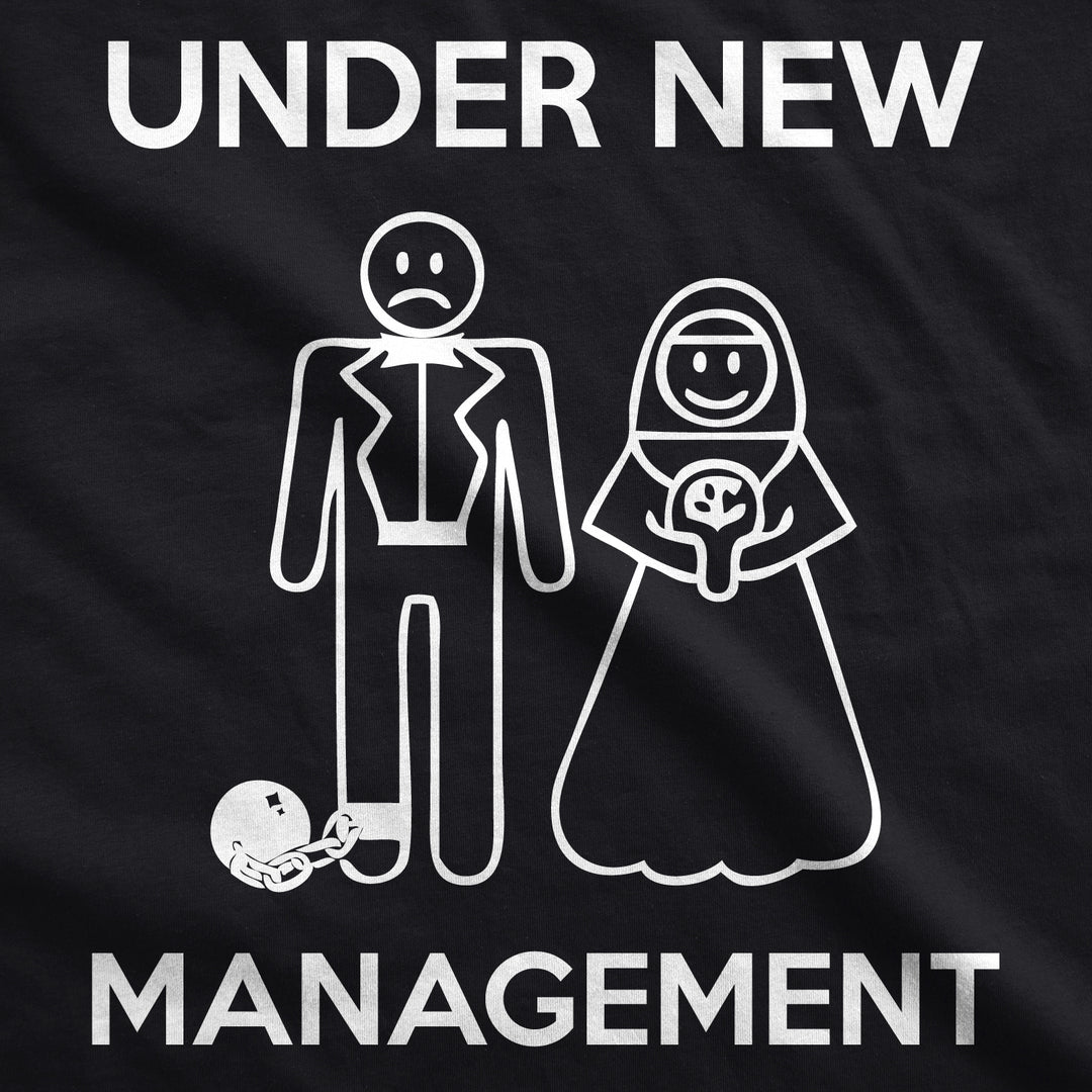 Under New Management Men's T Shirt