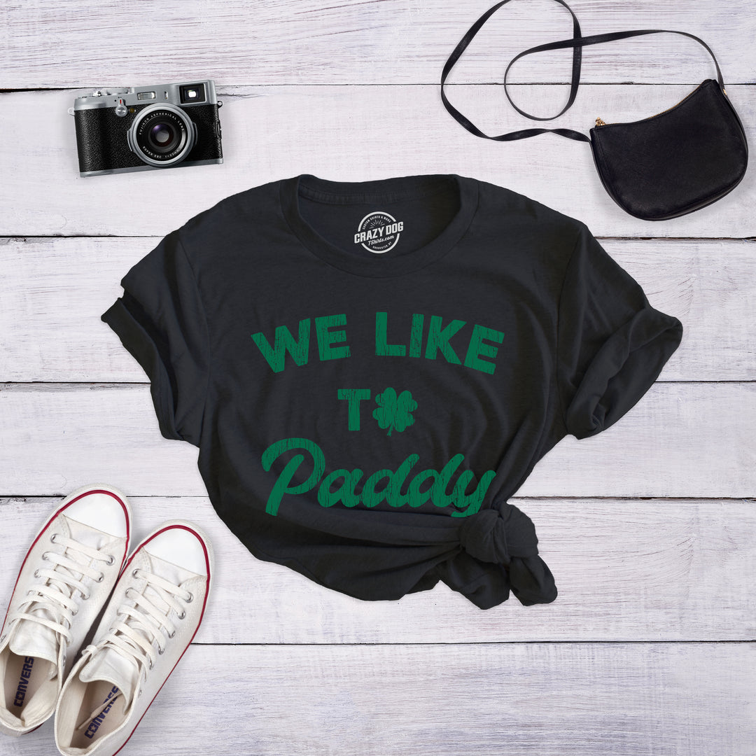 We Like To Paddy Women's T Shirt