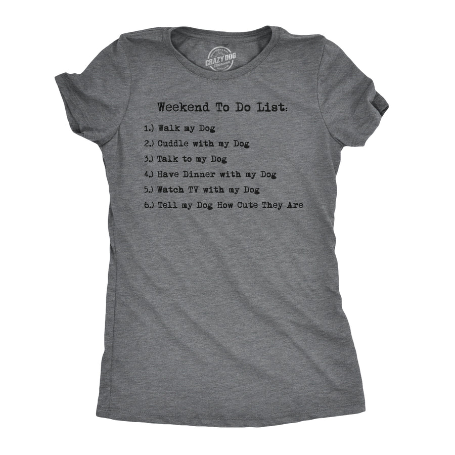 Funny Dark Heather Grey Weekend To Do List Womens T Shirt Nerdy Dog Retro Tee