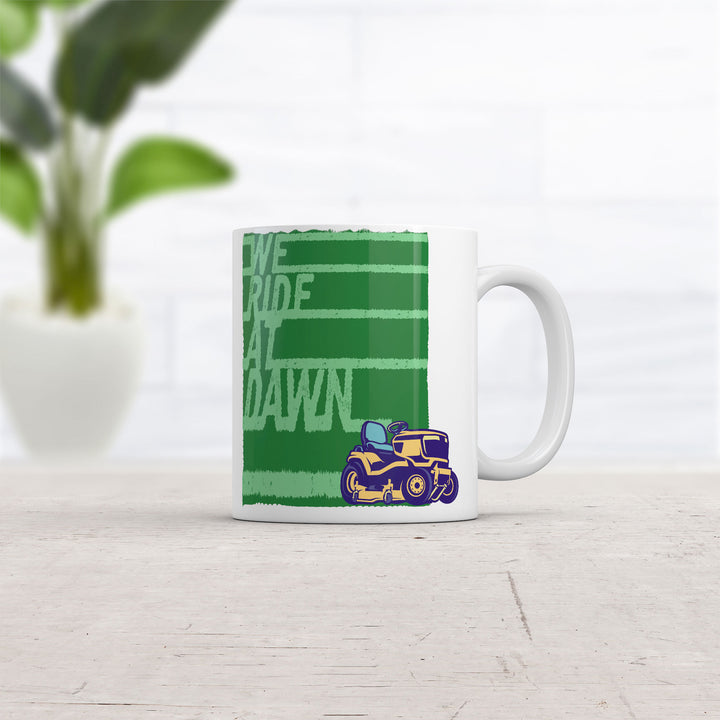 We Ride At Dawn Mug