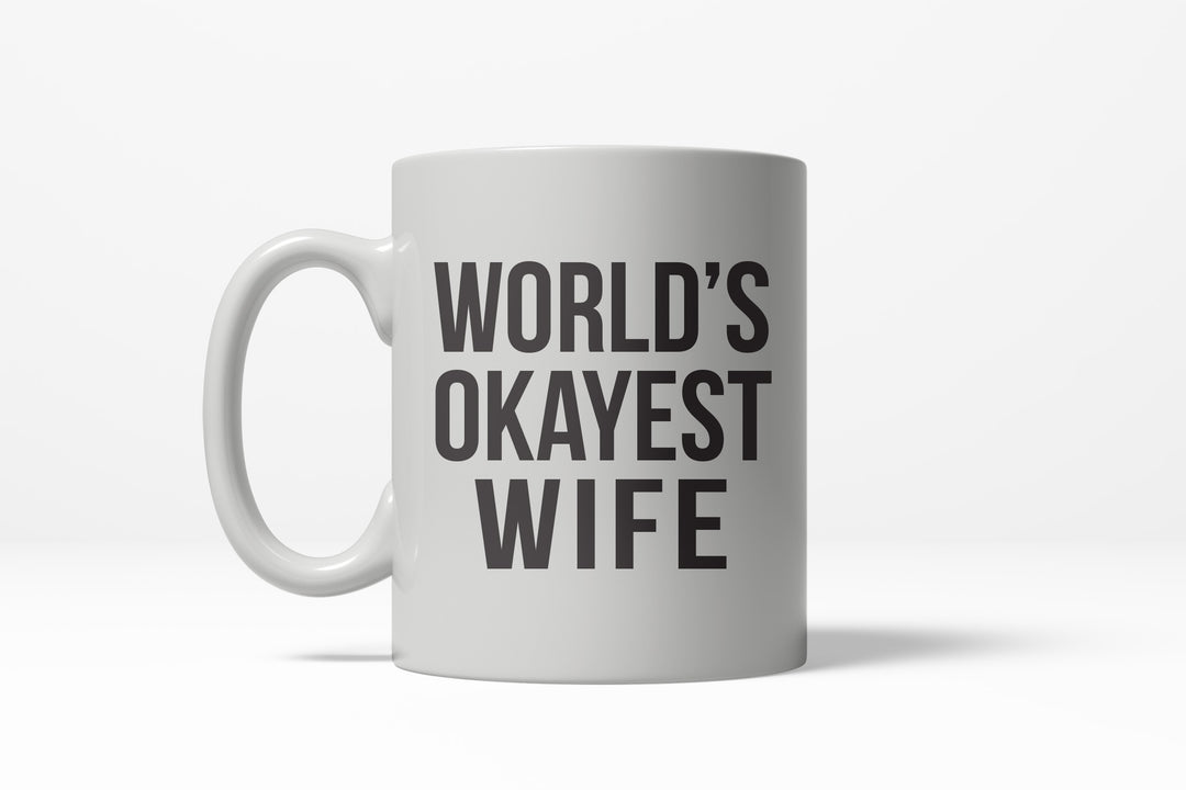 Funny White World's Okayest Wife Coffee Mug Nerdy Valentine's Day okayest Tee