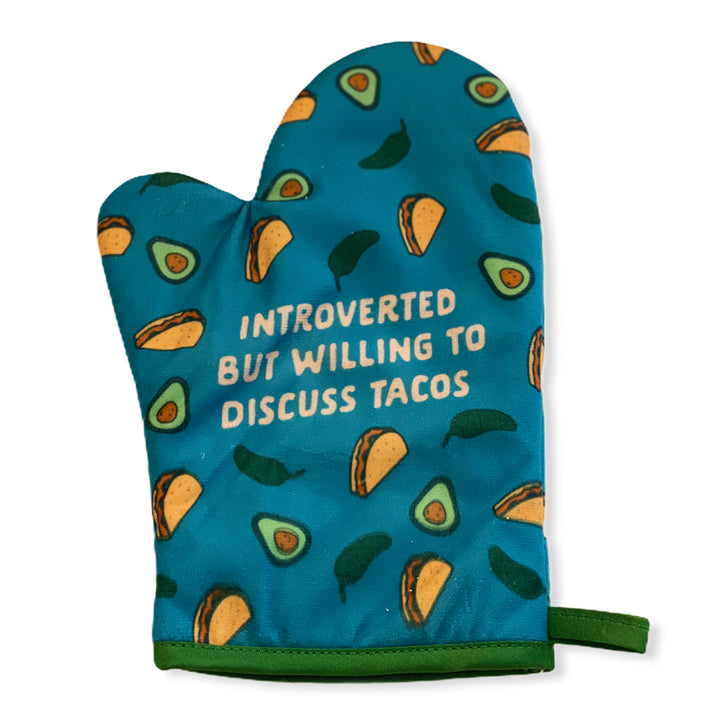 Funny Discuss Tacos Introverted But Willing To Discuss Tacos Oven Mitt Nerdy Food Tee