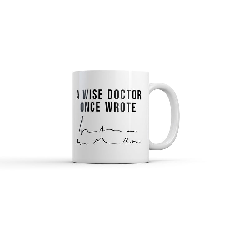 Funny White A Wise Doctor Once Wrote Coffee Mug Nerdy sarcastic Tee