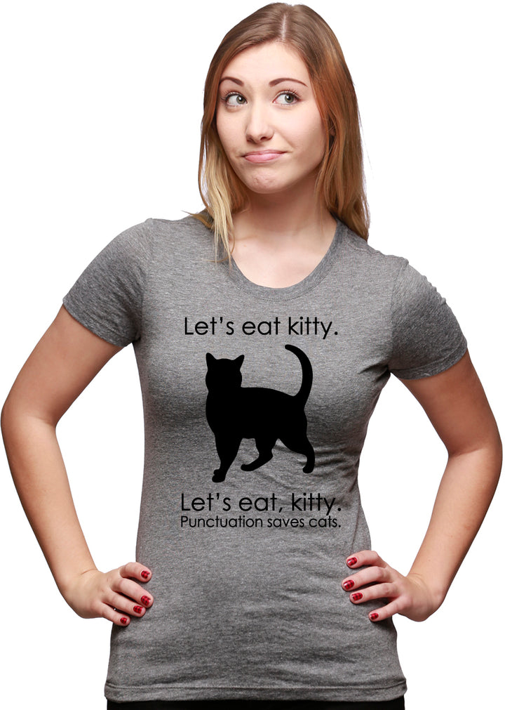 Let's Eat Kitty Women's T Shirt