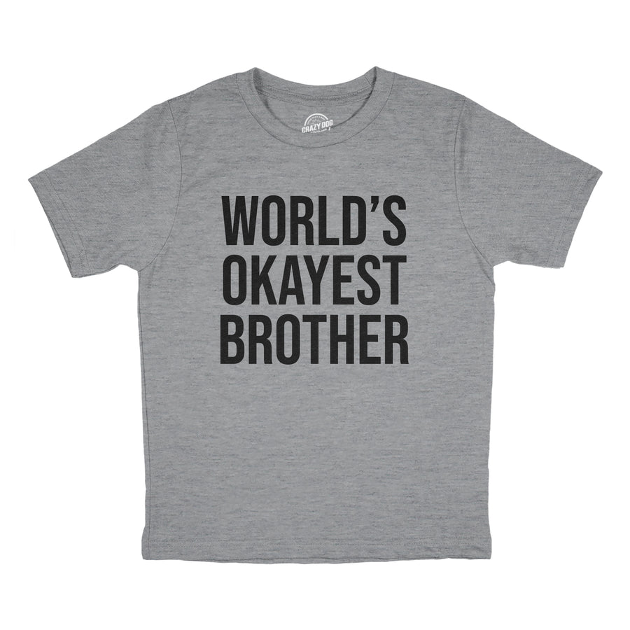 Funny Light Heather Grey World's Okayest Brother Youth T Shirt Nerdy Brother Okayest Tee