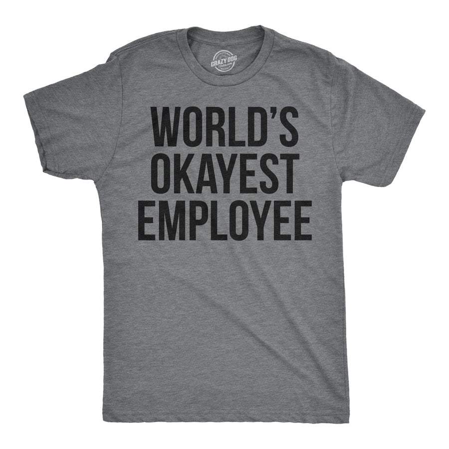 Funny Light Heather Grey World's Okayest Employee Mens T Shirt Nerdy Okayest office Tee