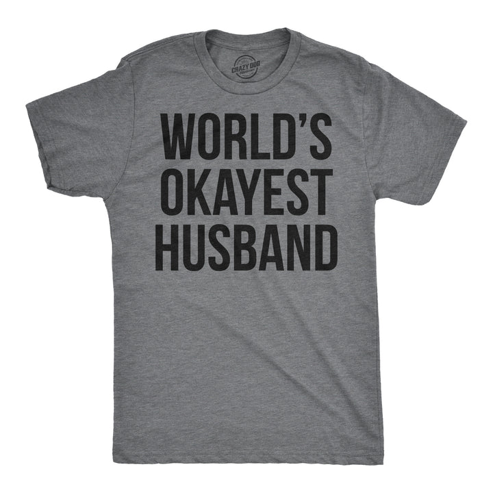 Funny Light Heather Grey World's Okayest Husband Mens T Shirt Nerdy Father's Day Okayest Tee