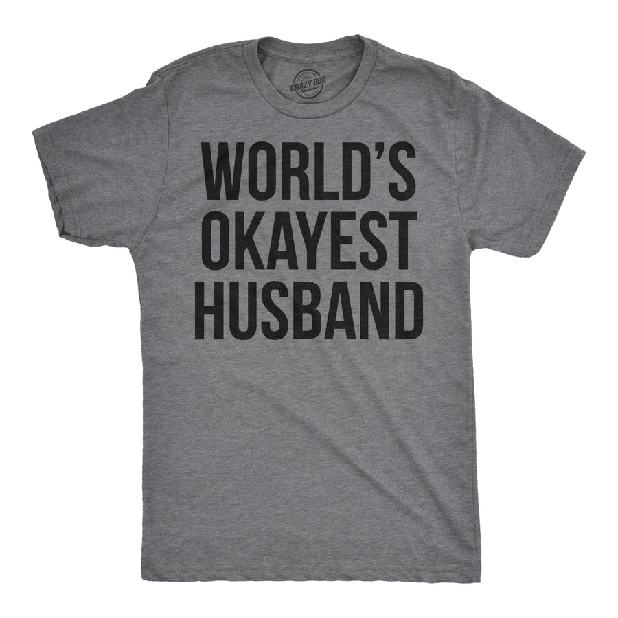 Funny Light Heather Grey World's Okayest Husband Mens T Shirt Nerdy Father's Day Okayest Tee