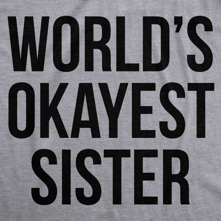 World's Okayest Sister Hoodie