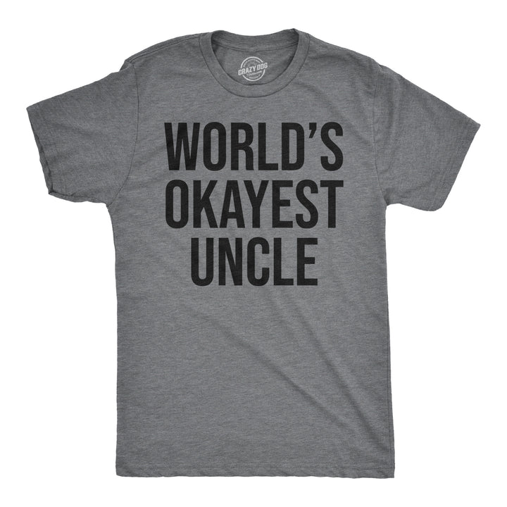 Funny Light Heather Grey World's Okayest Uncle Mens T Shirt Nerdy Okayest Uncle Tee