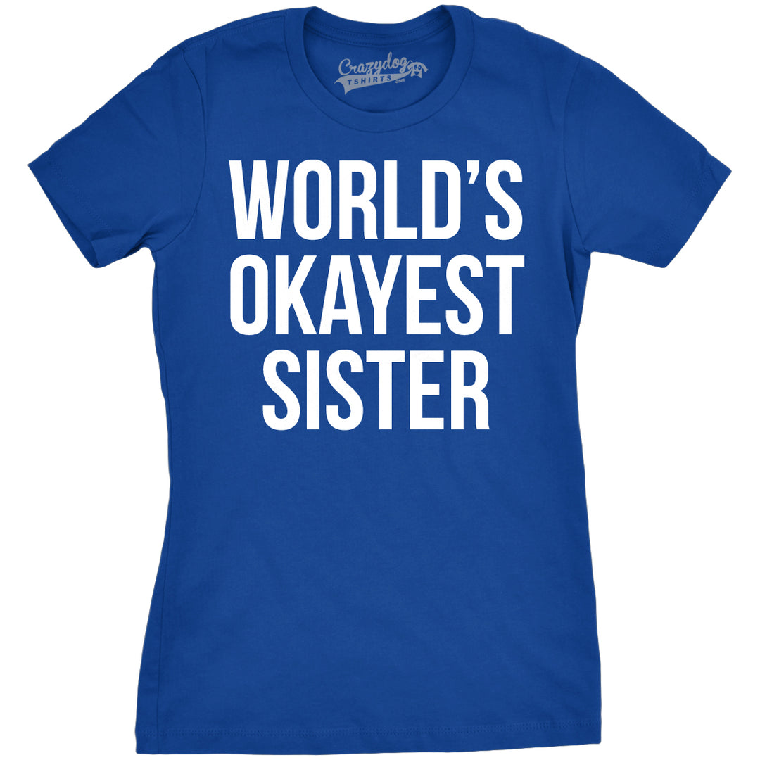 Funny Heather Royal Womens T Shirt Nerdy Okayest Sister Sarcastic Tee