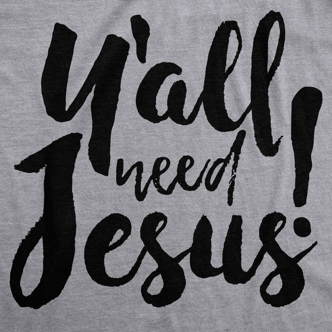 Y'all Need Jesus Men's T Shirt