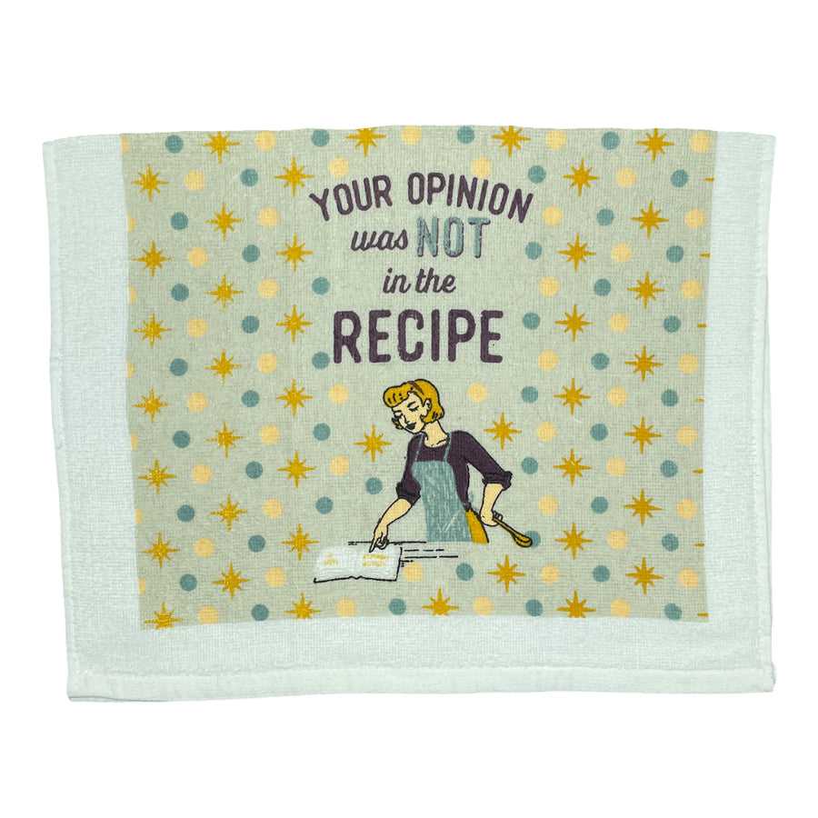 Funny Opinion Recipe Your Opinion Was Not In The Recipe Tea Towel Nerdy Food Tee