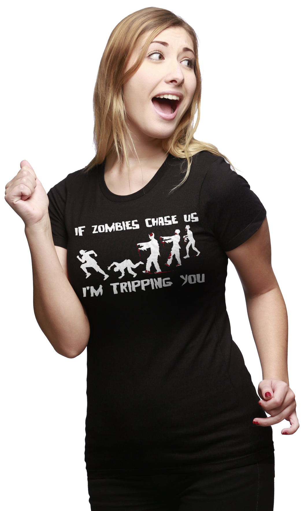 If Zombies Chase Us I'm Tripping You Women's T Shirt