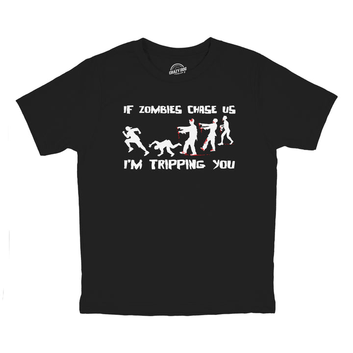 Funny Black If Zombies Chase Us I'm Tripping You Youth T Shirt Nerdy Halloween zombie sarcastic Tee