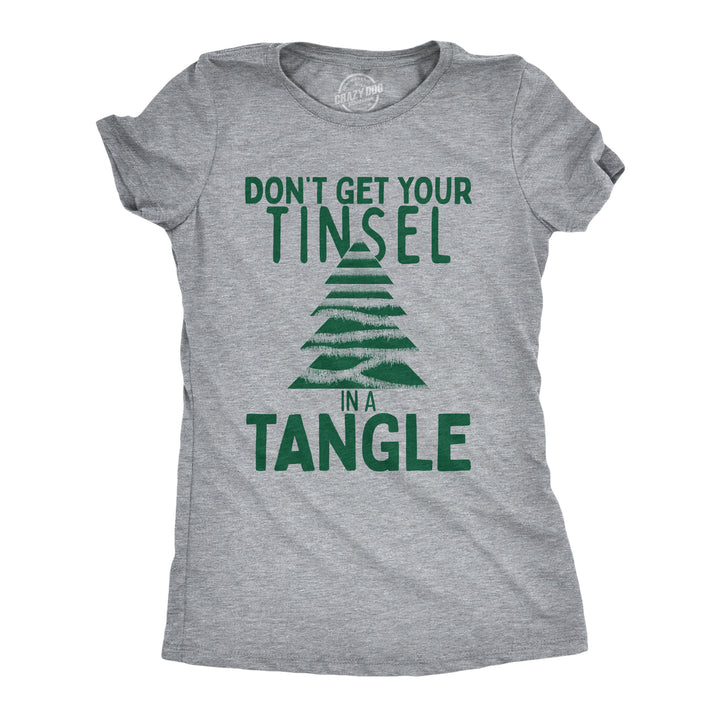 Funny Light Heather Grey - TINSEL Dont Get Your Tinsel In A Tangle Womens T Shirt Nerdy Christmas Sarcastic Tee