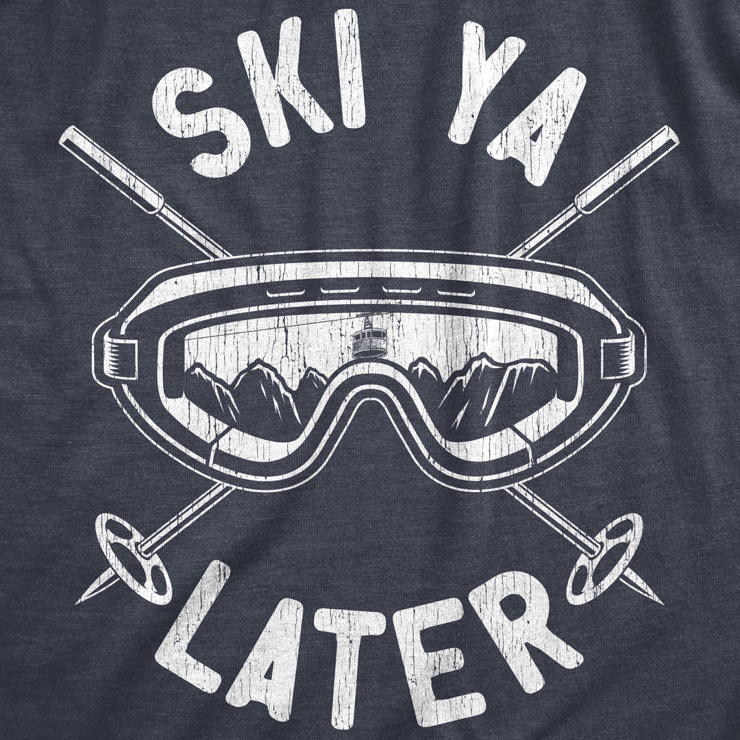 Ski Ya Later Women's T Shirt