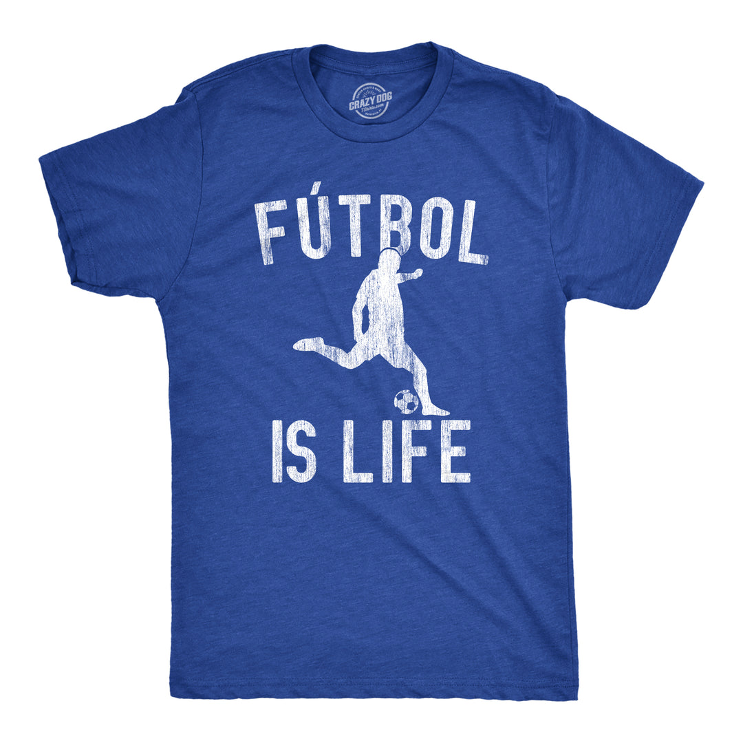 Funny Heather Royal Futbol Is Life Mens T Shirt Nerdy Soccer Tee