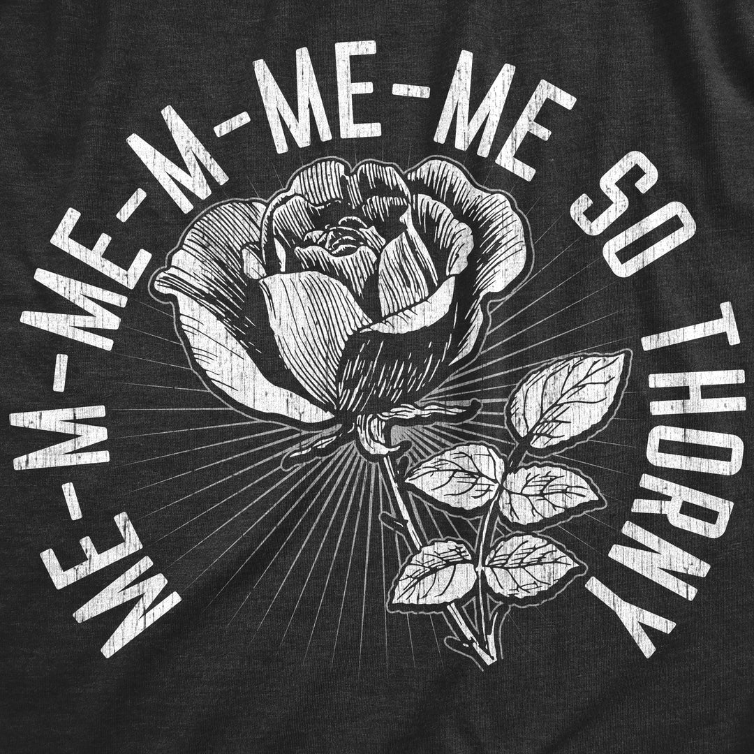 Me So Thorny Men's T Shirt