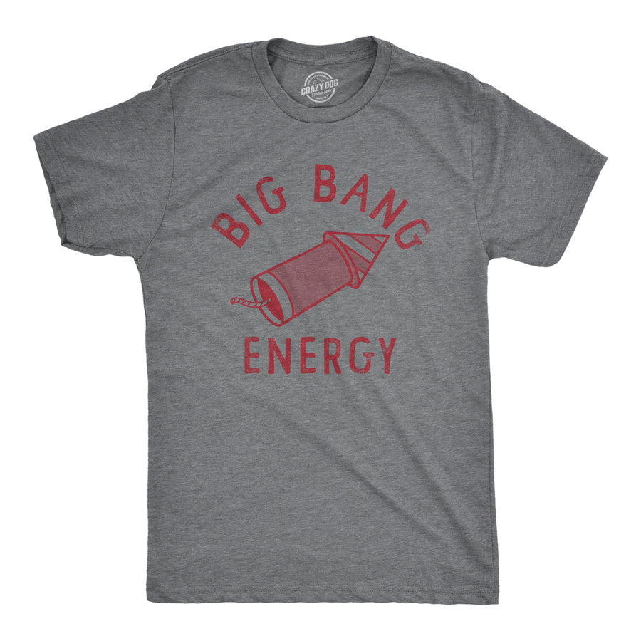 Funny Dark Heather Grey - BANG Big Bang Energy Mens T Shirt Nerdy Fourth of July Sarcastic Tee