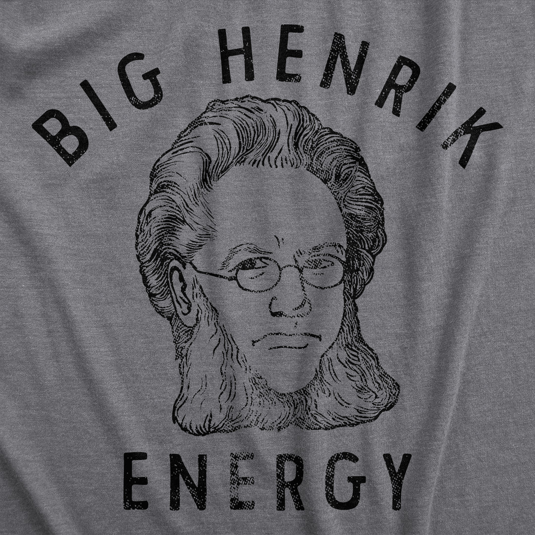 Big Henrik Energy Men's T Shirt