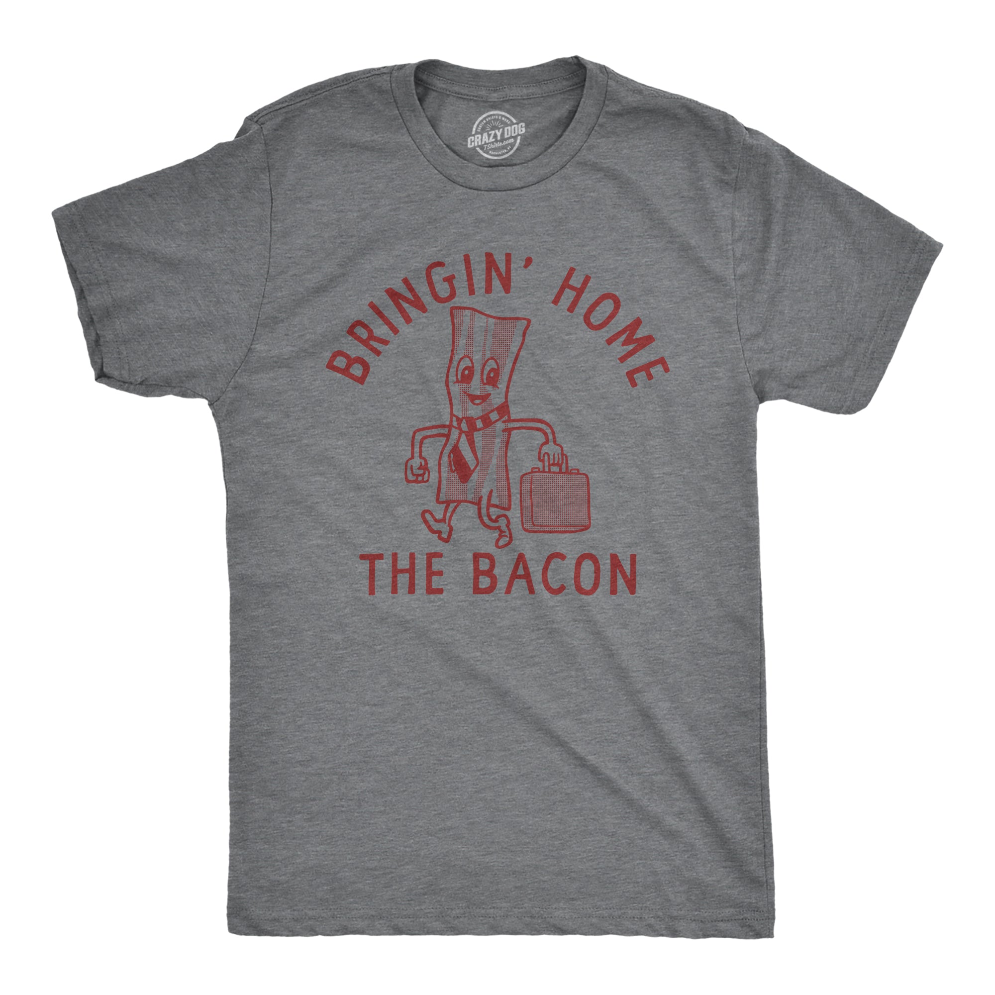 Funny Bacon Shirts  Hilarious Food Shirt - Crazy Dog T-Shirts