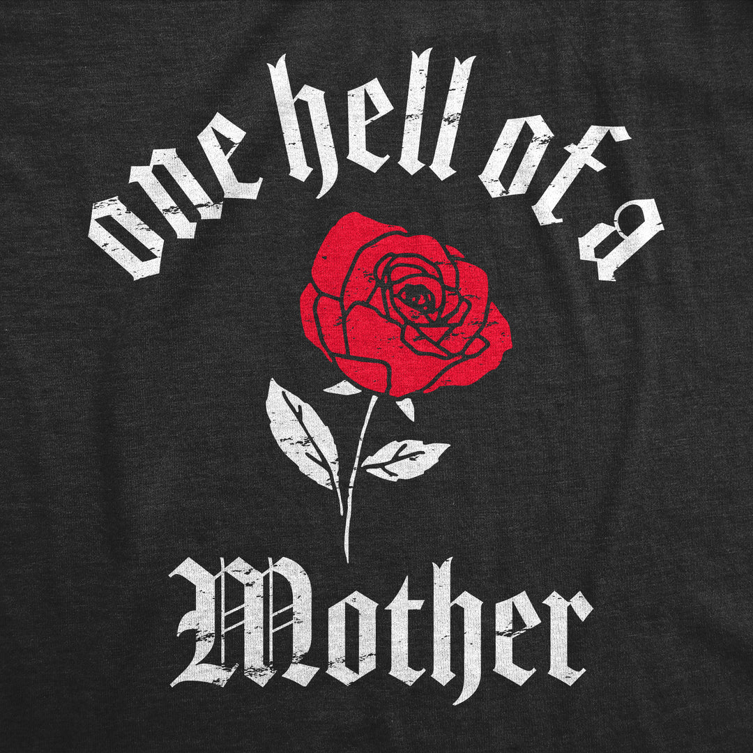 One Hell Of A Mother Women's T Shirt