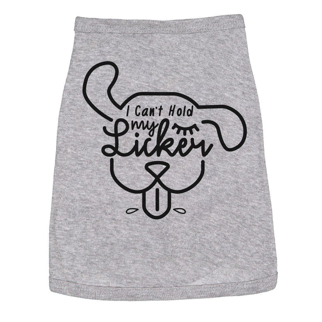 I Can't Hold My Licker Dog Shirt - Crazy Dog T-Shirts