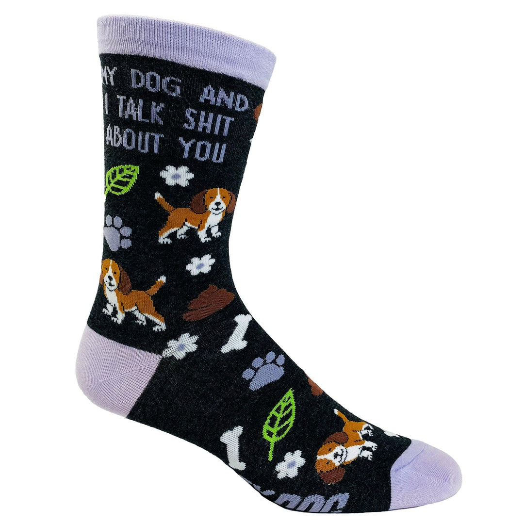 Women's My Dog And I Talk Shit About You Socks - Crazy Dog T-Shirts