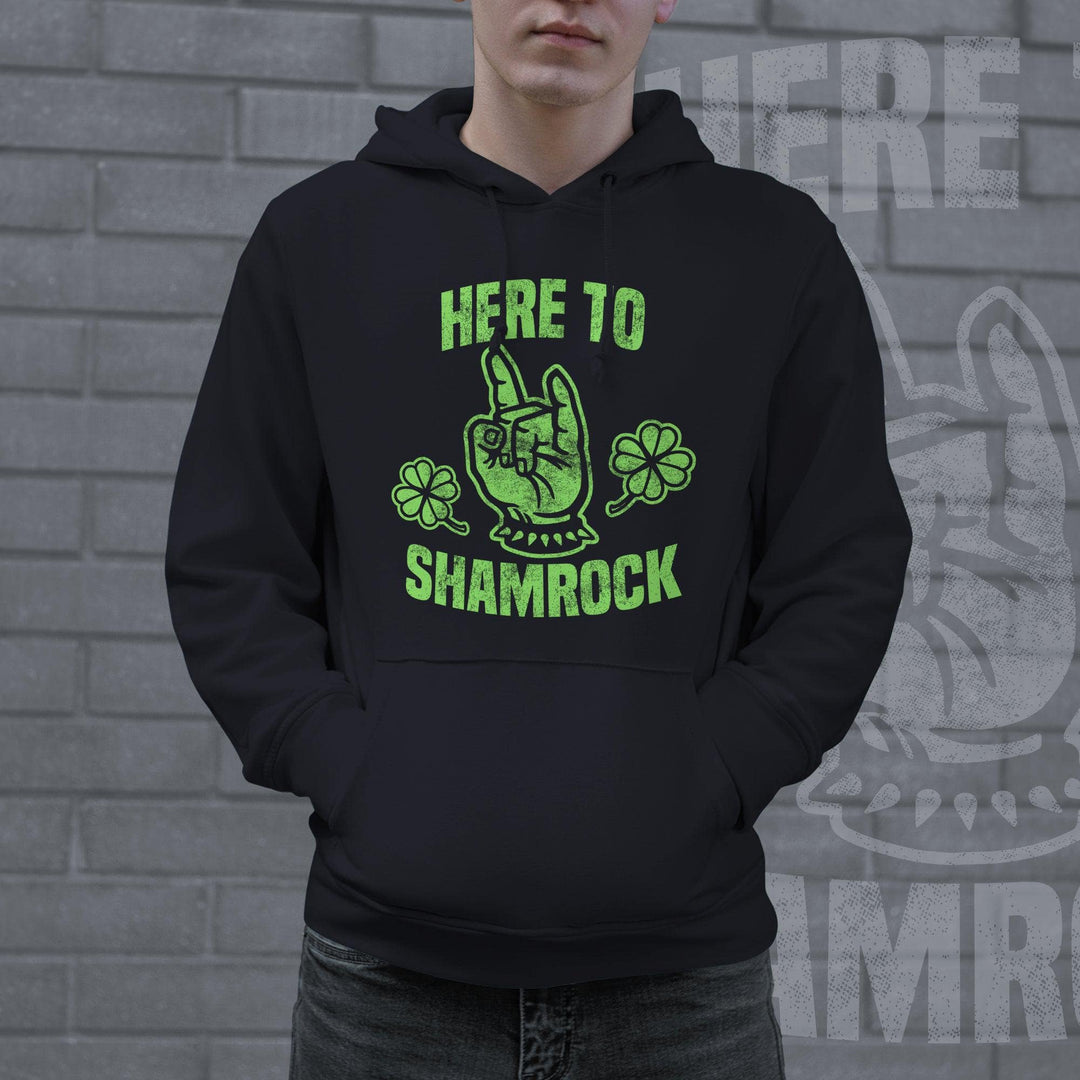 Here To Shamrock Hoodie  -  Crazy Dog T-Shirts