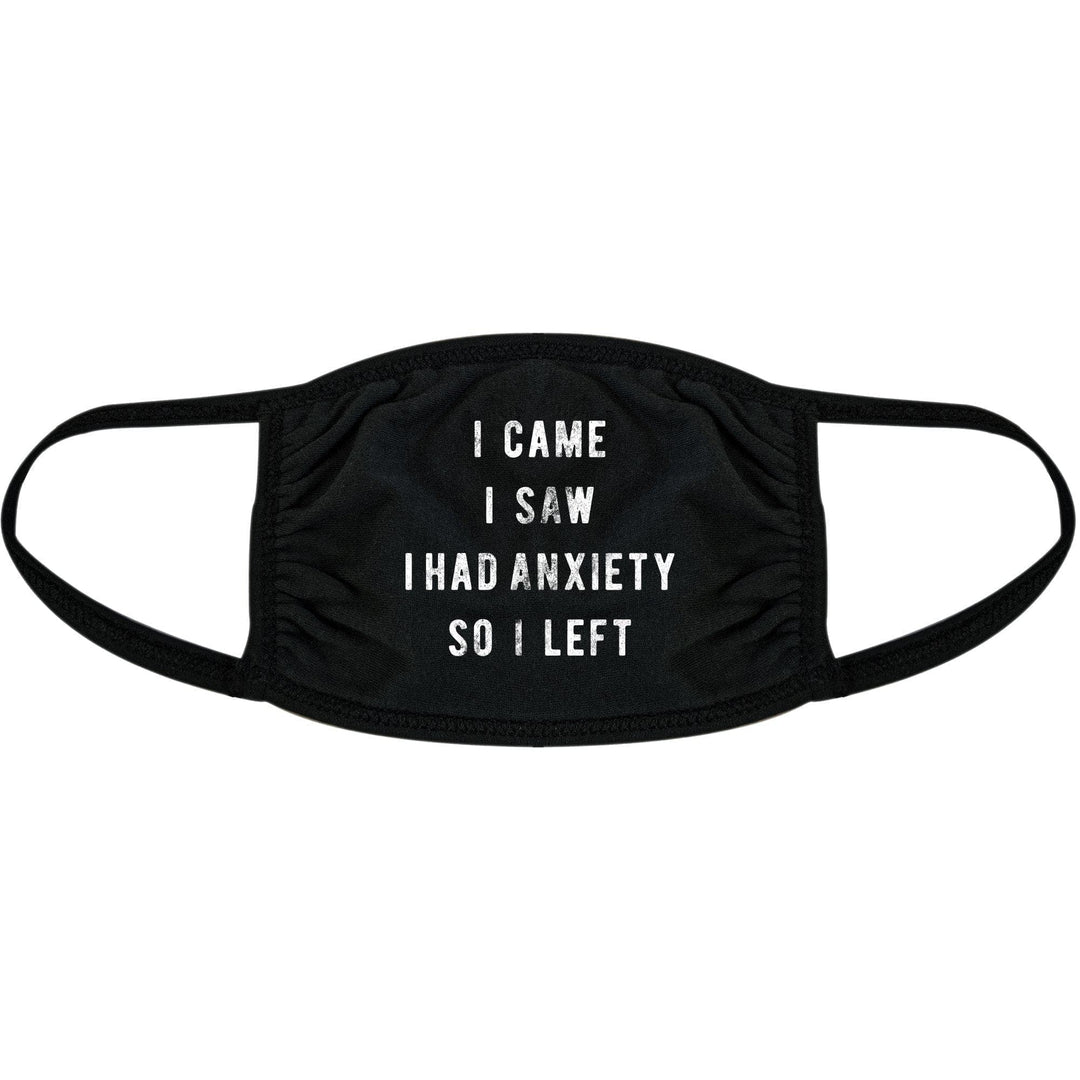 I Came I Saw I Had Anxiety So I Left Face Mask Mask - Crazy Dog T-Shirts