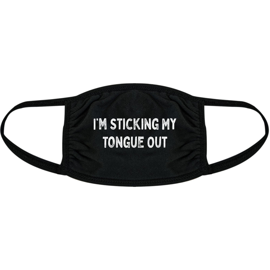 I'm Sticking My Tongue Out Face Mask Mask - Crazy Dog T-Shirts