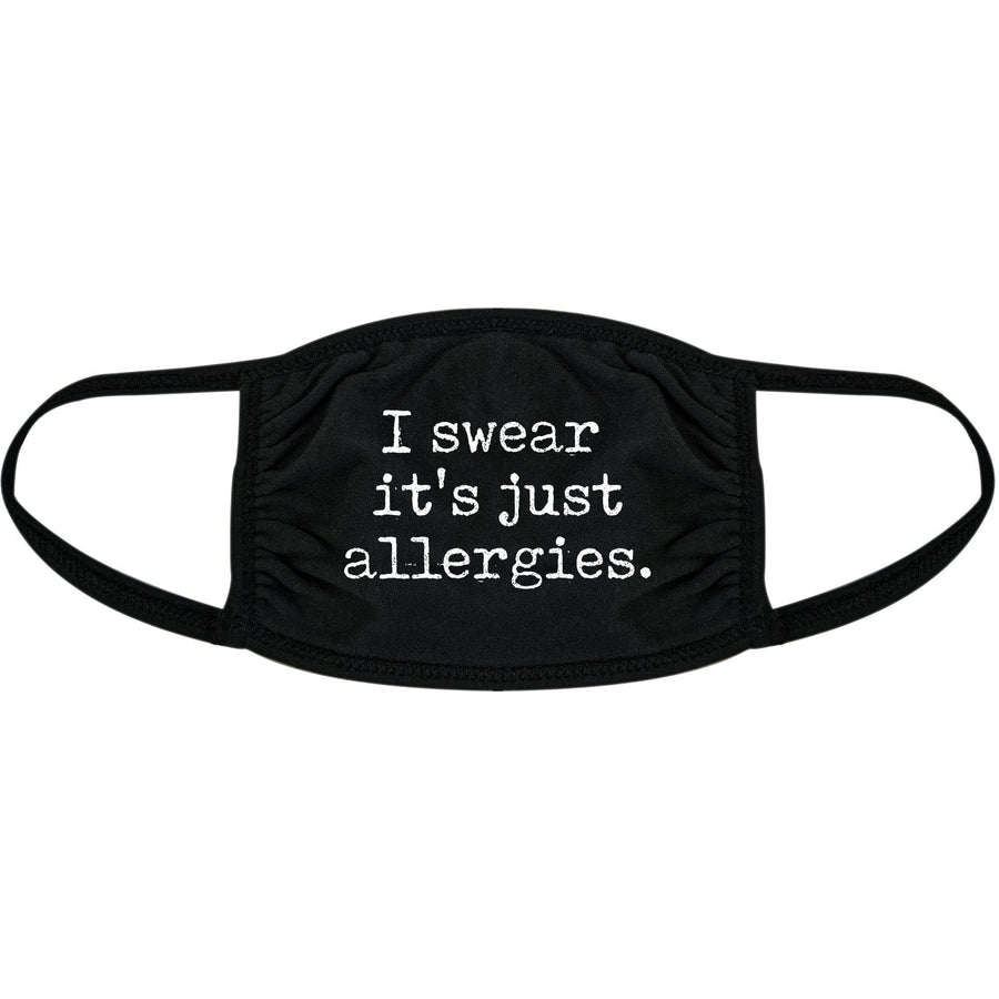 I Swear It's Just Allergies Face Mask Mask - Crazy Dog T-Shirts