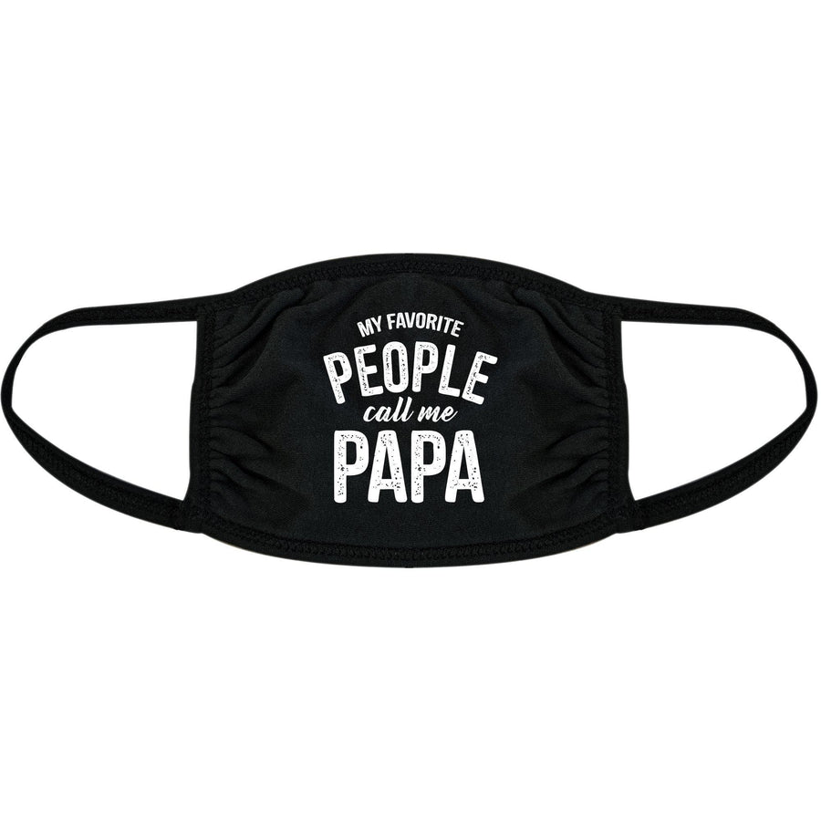 My Favorite People Call Me Papa Face Mask Mask - Crazy Dog T-Shirts