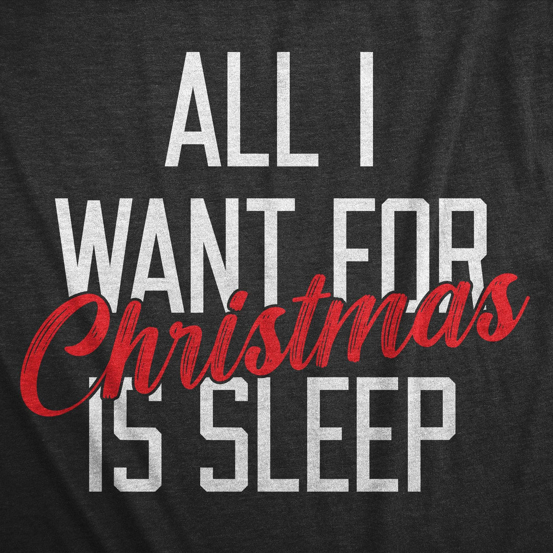 All I Want For Christmas Is Sleep Men's Tshirt  -  Crazy Dog T-Shirts