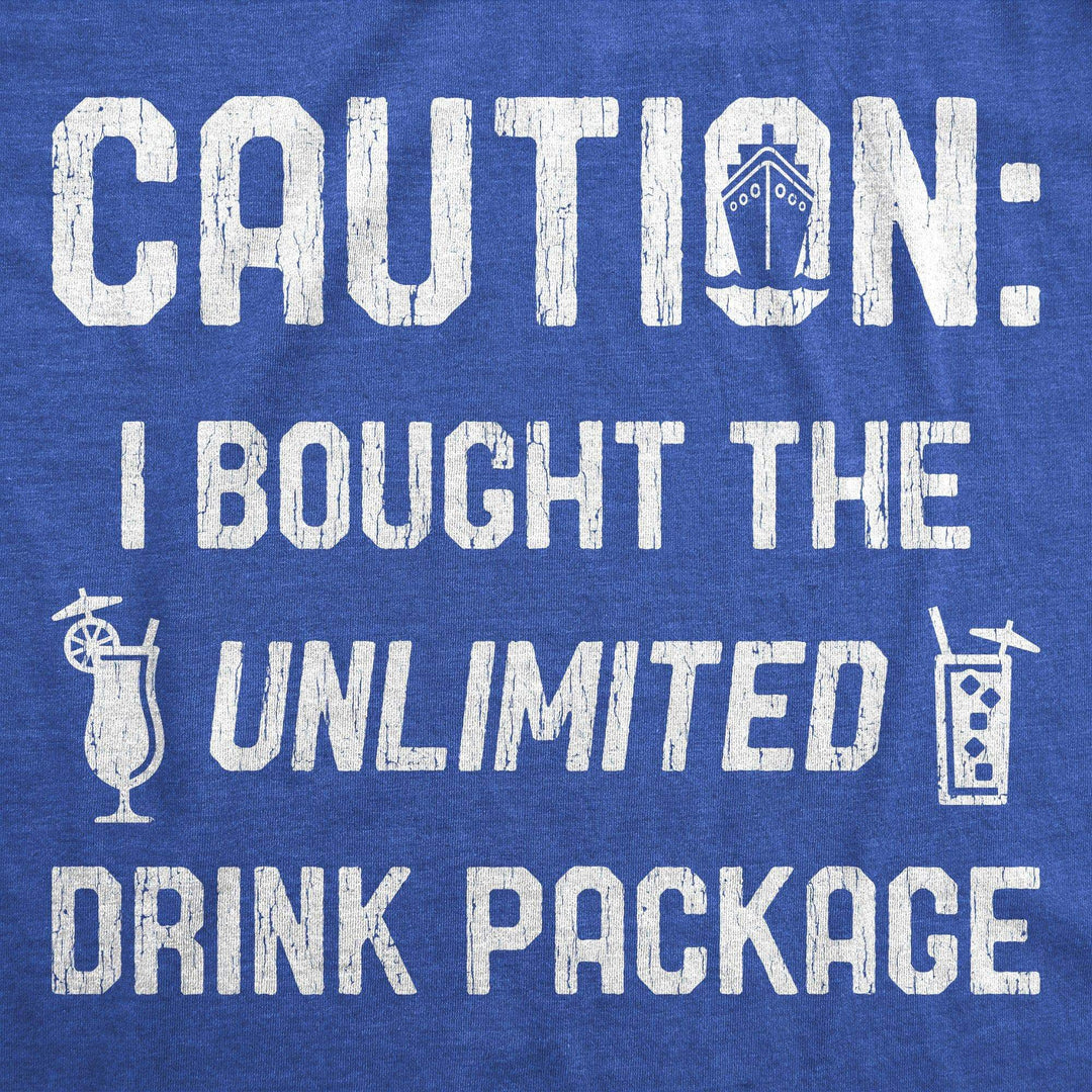 Caution I Bought The Unlimited Drink Package Men's Tshirt - Crazy Dog T-Shirts