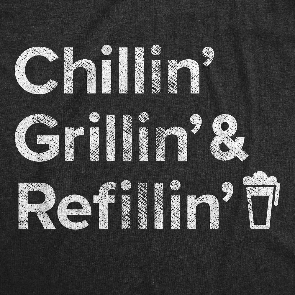 Chillin Grillin And Refillin Men's Tshirt - Crazy Dog T-Shirts