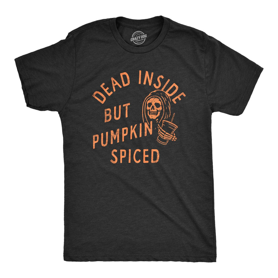 Dead Inside But Pumpkin Spiced Men's Tshirt  -  Crazy Dog T-Shirts