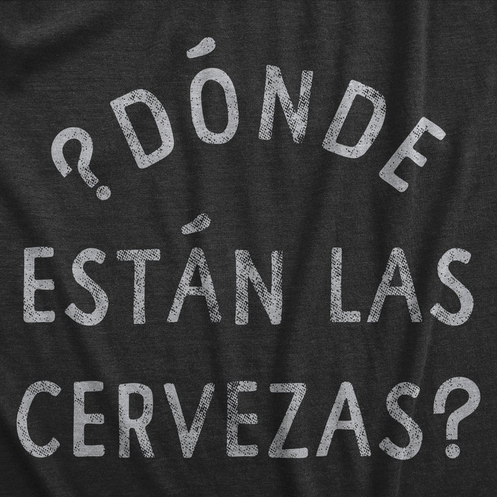 Donde Estan Las Cervezas Men's Tshirt  -  Crazy Dog T-Shirts