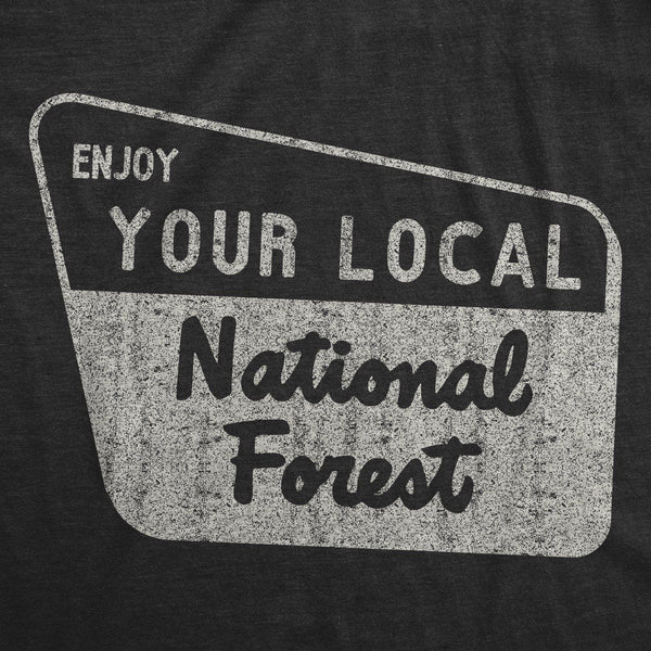 Enjoy Your Local National Forest Men's T Shirt - Crazy Dog T-Shirts