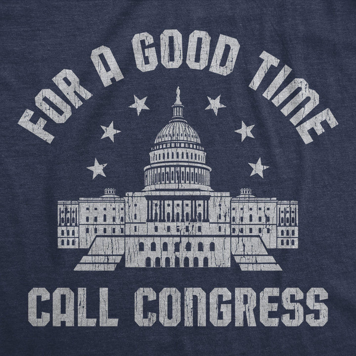 For A Good Time Call Congress Men's Tshirt - Crazy Dog T-Shirts