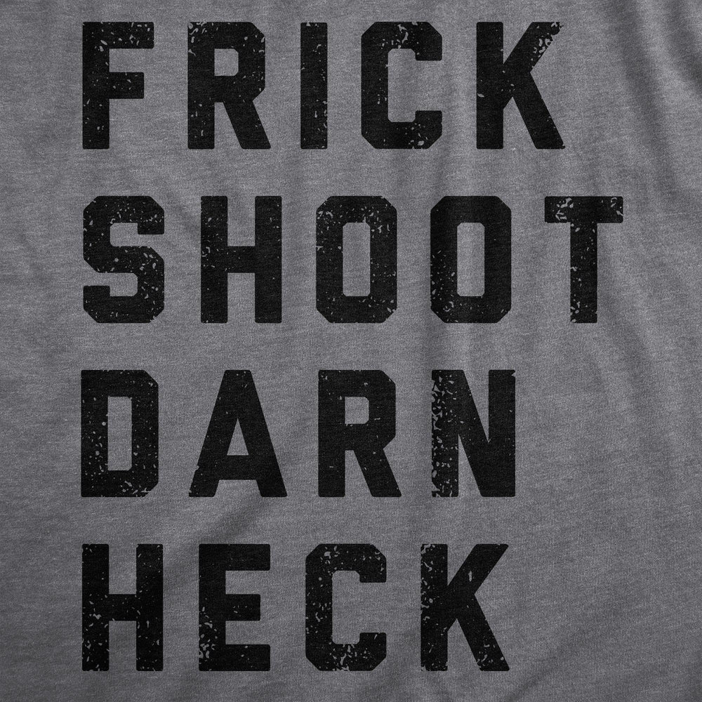 Frick Shoot Darn Heck Men's Tshirt  -  Crazy Dog T-Shirts