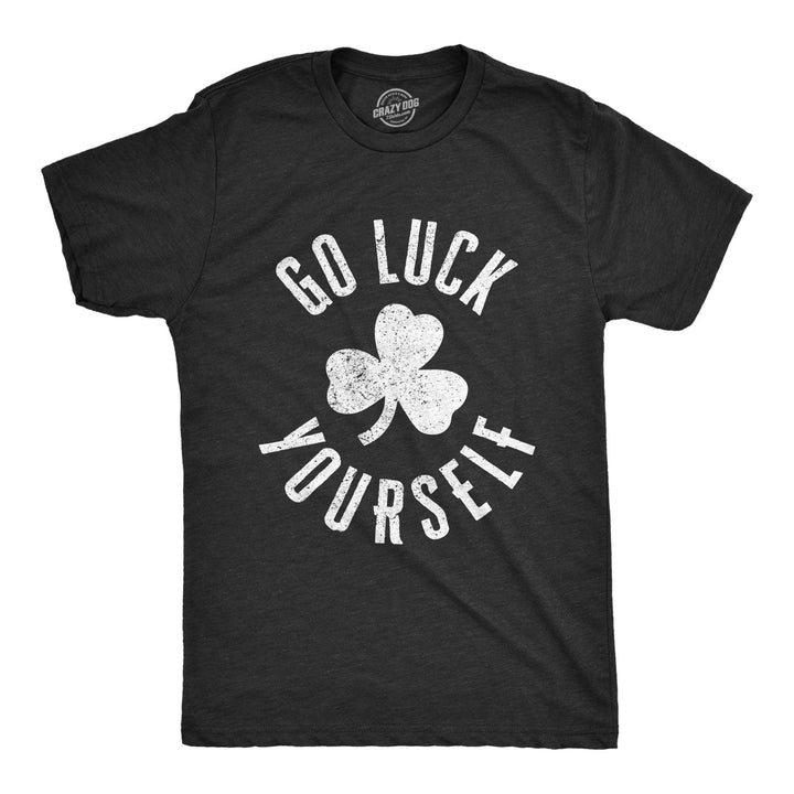 Go Luck Yourself Men's Tshirt  -  Crazy Dog T-Shirts